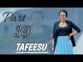 TAFEESU Episode 39 Labarin Wata Tsintacciyar Yarinya