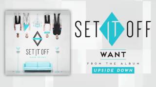 Set It Off - Want