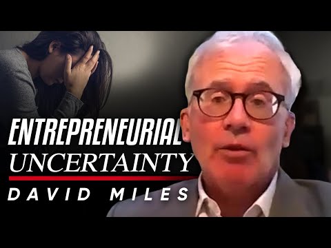 ENTREPRENEURENTIAL UNCERTAINTY。なぜ今は企業にとって不確実な時代なのか - デイビッド・マイルズ教授 (ENTREPRENEURIAL UNCERTAINTY: Why These Are Uncertain Times for Businesses - Professor David Miles)