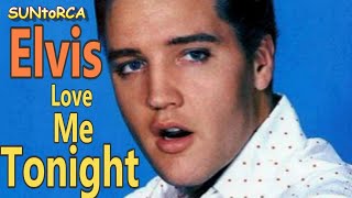 Elvis Presley - Love Me Tonight