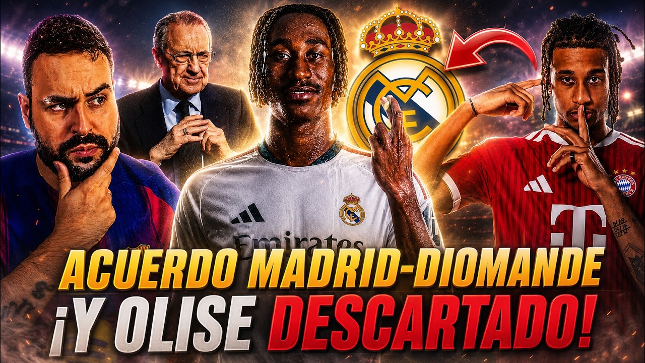 🚨CONFIRMAN: ¡ACUERDO MADRID-DIOMANDE! El PSG NO se RINDE - OLISE DESCARTADO ¡Se QUEDA en el BAYERN!