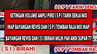 Download lagu Setingan volume ampli piro SP tarik senja mix inap byangan revisi dan SP tmbak raja mix inap byangan mp3