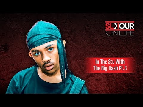 The Big Hash Is Candid About Life & 'Young' In The Stu With Slikour