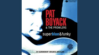 Pat Boyack & The Prowlers - The Way You Do video