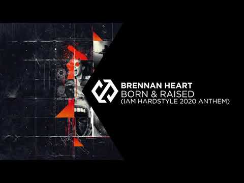 Brennan Heart feat. Enina - Born & Raised (I AM HARDSTYLE Anthem 2020)