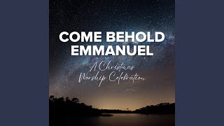 Sing We The Song Of Emmanuel (With Angels We Have Heard)