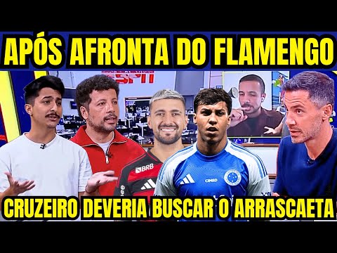 APÓS AFRONTA DO FLAMENGO O CRUZEIRO PODERIA DAR UMA RESPOSTA E FAZER UMA PROPOSTA POR ARRASCAETA