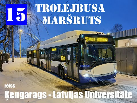 Riga, Trolleybus line №15, Ķengarags - Latvijas Universitāte