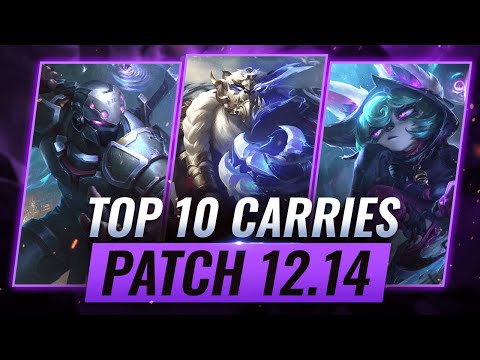 TOP 10 SOLO CARRIES: Win with ANY TEAM on Patch 12.14 - League of Legends