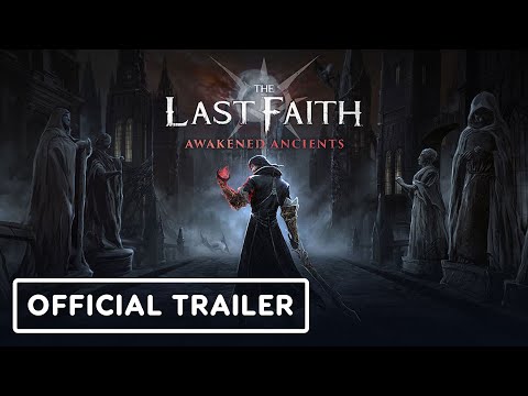 The Last Faith: Awakened Ancients - Official Launch Trailer
