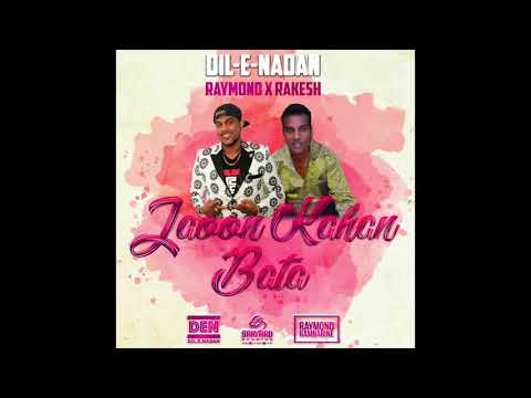 Raymond Ramnarine x Rakesh Yankaran - Jaoon Kahan Bata (Refix 2018)