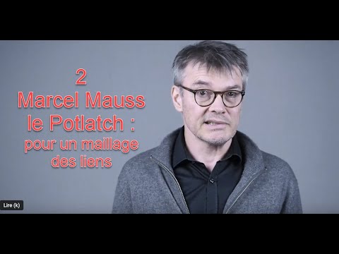 2/ Quels liens entre M. Mauss et le don appliqué aux relations : Le Potlatch (mai 2018)