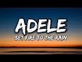 Adele - Set Fire To The Rain [Lyrics]