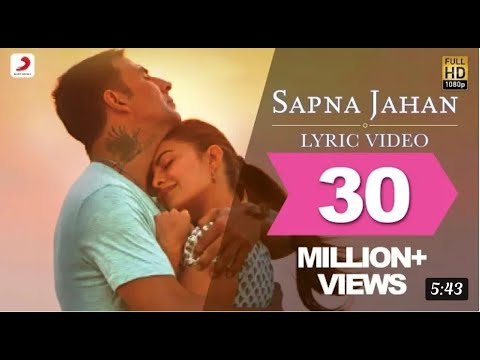 Sapna Jahan Full Video - Brothers|Akshay Kumar, Jacqueline Sonu Nigam, Neeti Mohan