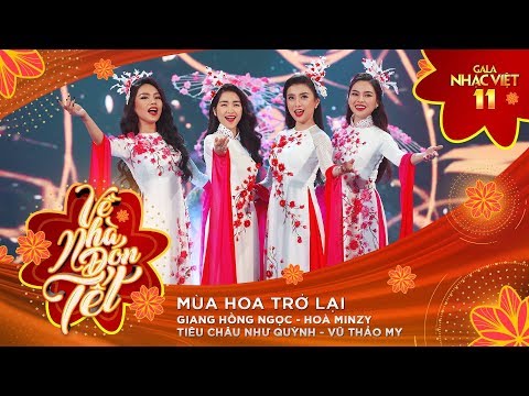 Mùa Hoa Trở Lại - Giang Hồng Ngọc, Hòa Minzy, Tiêu Châu Như Quỳnh, Vũ Thảo My | Gala Nhạc Việt 11