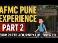 The Journey From Medically Unfit To An AFMCite AFMC Pune Experience Part 2