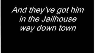 He&#39;s in the Jailhouse Now by Tim Nelson Lyrics