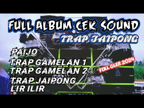 DJ TRAP GAMELAN JAIPONG CEK SOUND BASS PALING GLER 2024