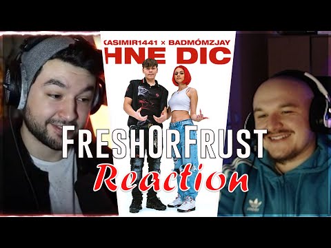ABWECHSLUNG | KASIMIR1441 x BADMÓMZJAY - OHNE DICH  | FreshorFrust Reaction