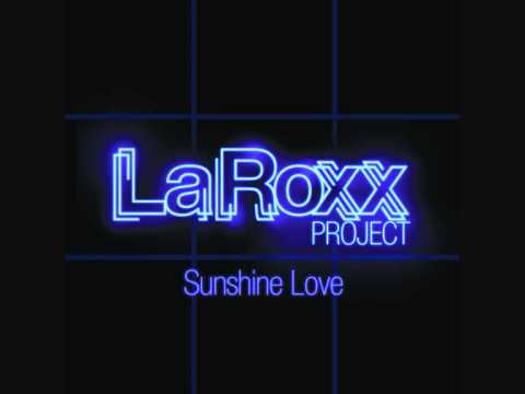 LaRoxx Project - Sunshine Love (Radio Edit)
