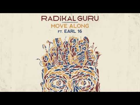 Radikal Guru ft. Earl 16 - Move Along