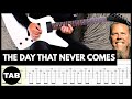 THE DAY THAT NEVER COMES Metallica Guitar TAB Lesson Tutorial Cover