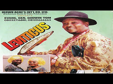 EVANG. GEN. GODWIN TOM - LEVITICUS [FULL ALBUM] | URHOBO GOSPEL MUSIC VIDEO