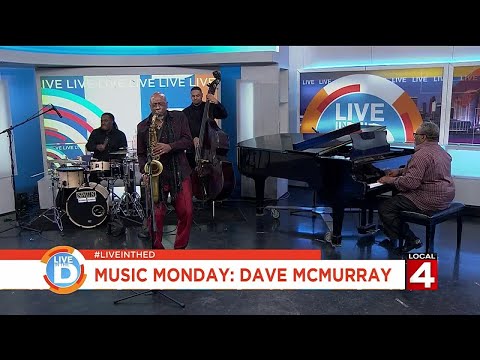Live in the d: Music Monday - Dave McMurray