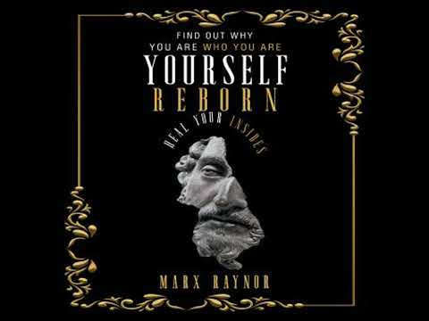 Yourself Reborn - Marx Raynor