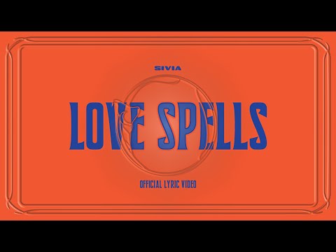SIVIA - LOVE SPELLS (OFFICIAL LYRIC VIDEO)