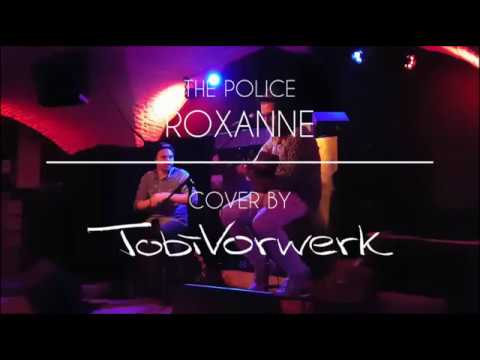 The Police - Roxanne (Tobi Vorwerk Cover)