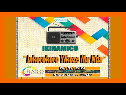 #IKINAMICO: Inkorokoro Yikoze Mu Nda