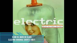 DJ Mo vs. Marc De Clarq ‎– Electric (Original Short) [1997]