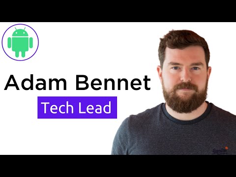 Android Tech Lead Adam Bennet PODCAST