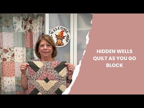 Hidden Wells Quilt As You Go block #quiltasyougo #hiddenwells #beginnerquilting #quiltasyougo