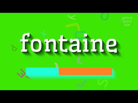 How to say "fontaine"! (High Quality Voices)