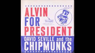 Dave Seville &amp; The Chipmunks - Alvin For President