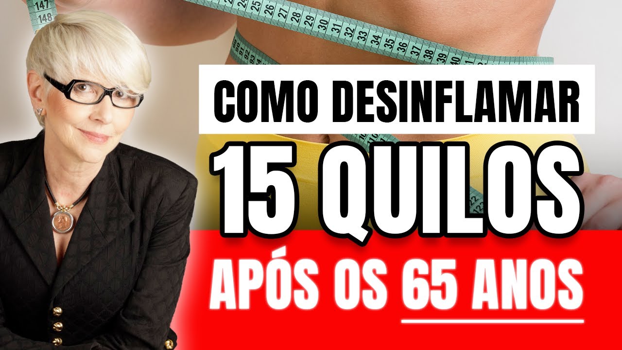 Como desinflamar 15 quilos após os 65 anos