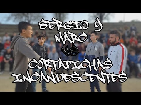 SERGIO Y MARC vs CORTAPICHAS INCANDESCENTES (16avos) - BATALLAS122