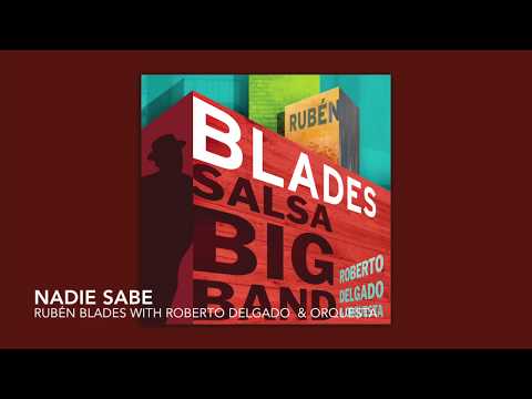 Rubén Blades with Roberto Delgado & Orquesta - Nadie Sabe (Salsa Big Band)