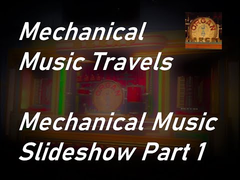 Mechanical Music Slideshow - Part 1