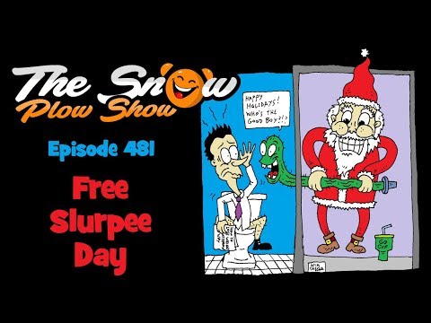 The Snow Plow Show Episode 481 - Free Slurpee Day