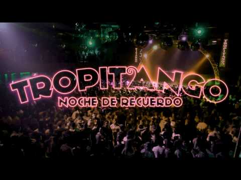 ║❤️TROPITANGO❤️║ NOCHE DEL RECUERDO