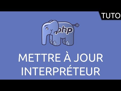Tutoriel PHP mettre à jour l interpréteur