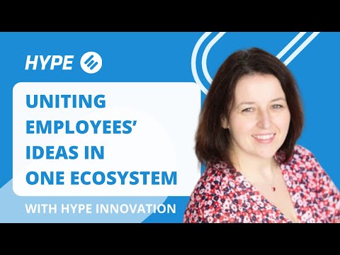 Uniting Employees’ Ideas in One Ecosystem with HYPE Innovation
