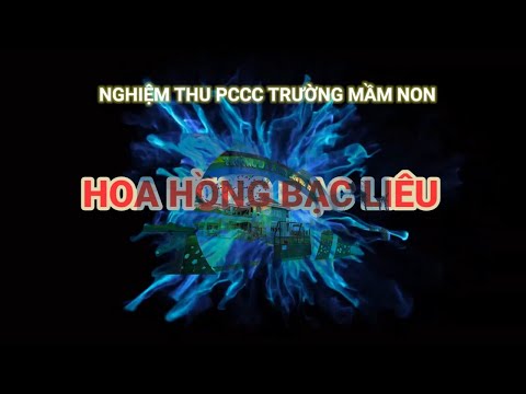 NGHIỆM THU PCCC MN HOA HỒNG- BẠC LIÊU (PCCC MIENTAY)