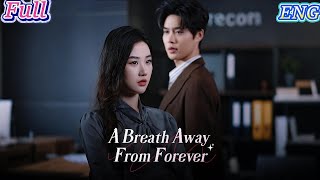 HD FULL |A Breath Away From Forever  (DUBBED) 💕#chinesedrama  #shortdrama #romance #revenge