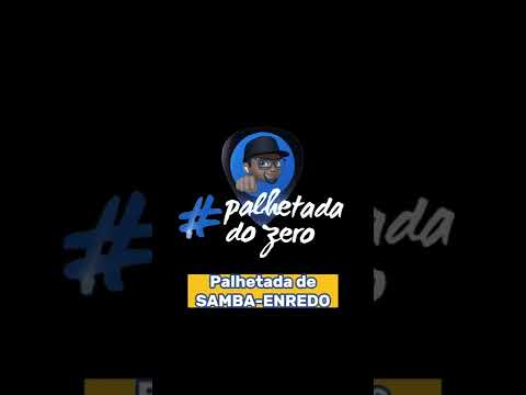 Dica “PALHETADA DE SAMBA-ENREDO” - Palhetada do Zero - Muvuca do Cavaco