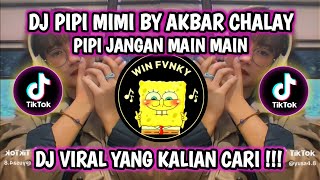 Download lagu DJ PIPI MIMI BY AKBAR CHALAY - PIPI JANGAN MAIN MAIN - REMIX FULL BASS VIRAL TIKTOK TERBARU 2023 mp3