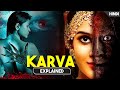 Karva Movie Explained In Hindi Best South Indian Horror Movie With Shocking Twist HBH